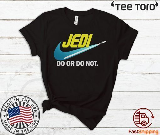 Star Wars Jedi do or do not 2020 T-Shirt