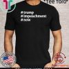 Trump #Impeachment #Now Patriotism USA President 2020 T-Shirt