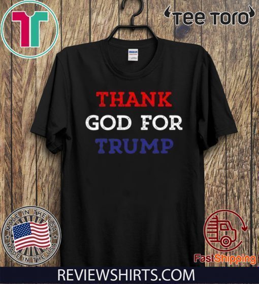 Thank God For Trump 2020 T-Shirt