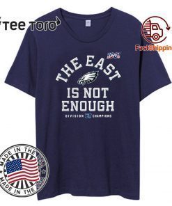 The East Is Not Enough Philadelphia Eagles T Shirt