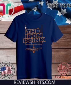The Iron Doink Got A Second We Do 2020 T-Shirt