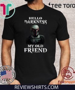 The Mandalorian Boba Fett hello darkness my old friends 2020 T-Shirt