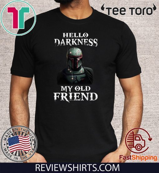 The Mandalorian Boba Fett hello darkness my old friends 2020 T-Shirt