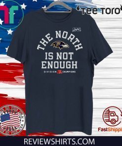 Baltimore Ravens The North Is Not Enough Hot T-Shirt