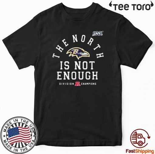 The North Is Not Enough For T-Shirt