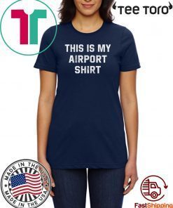 This is My Airport Offcial T-Shirt