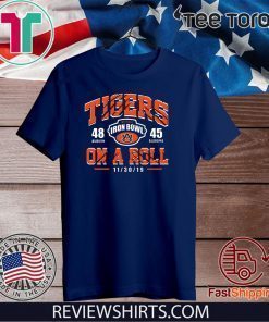 Tigers On A Roll Iron Bowl 2019 TShirts