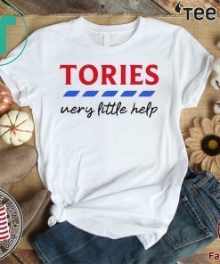 Tories British Political Parties very little help 2020 T-Shirt
