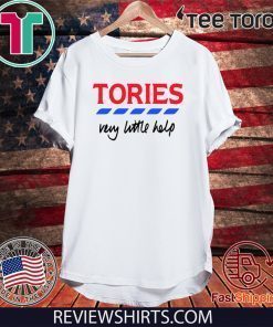 Tories Very Little Helps Offcial T-Shirt