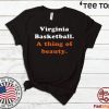 Virginia Basketball A thing Of Beauty 2020 T-Shirt