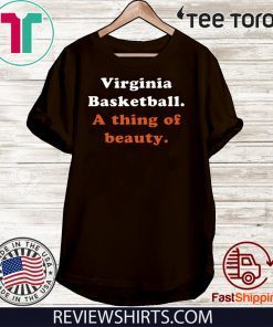 Virginia Basketball A thing Of Beauty 2020 T-Shirt