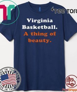 Virginia Basketball A thing Of Beauty 2020 T-Shirt