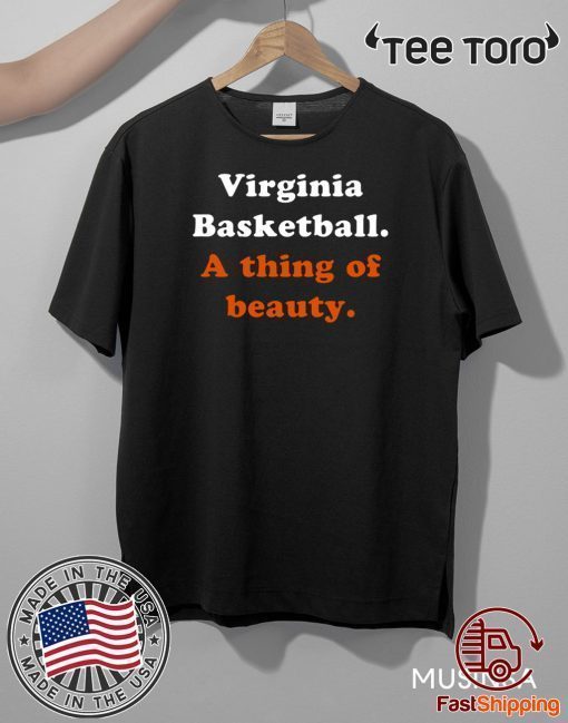 Virginia Basketball A thing of beauty Original T-Shirt