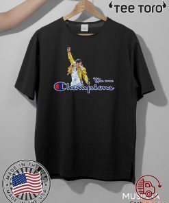 We Are The Champions Freddie Mercury For T-Shirt