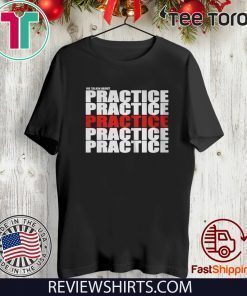 We Talkin About Practice Offcial T-Shirt