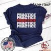We Talkin About Practice Offcial T-Shirt