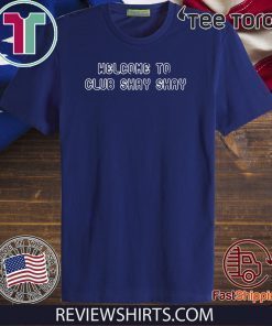 Welcome To Club Shay Shay Original T-Shirt