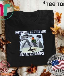 Welcome To Thin Air State Champs Original T-Shirt