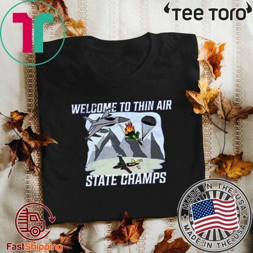 Welcome To Thin Air State Champs Original T-Shirt