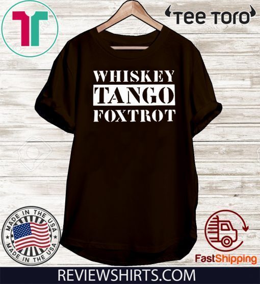 Whiskey Tango Foxtrot Original T-Shirt