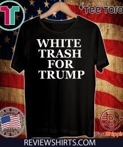 White Trash For Donald Trump Impeachment President Trump T-Shirt