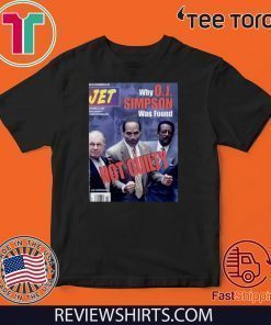 Why OJ Simpson Was Found Not Guilty Jet Magazine Cover Offcial T-Shirt