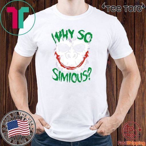 Why So Simious? Offcial T-Shirt