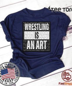 Wrestling Is An Art Matt Sydal 2020 T-Shirt 