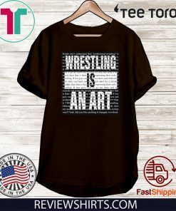 Wrestling Is An Art Matt Sydal 2020 T-Shirt 