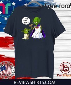 Yoda And Piccolo Your Father I Am Limited Edition T-Shirt
