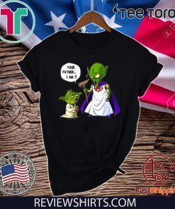 Yoda And Piccolo Your Father I Am Limited Edition T-Shirt