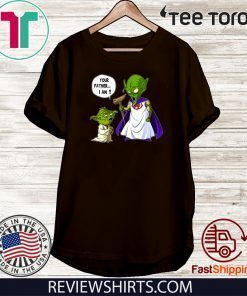 Yoda And Piccolo Your Father I Am Limited Edition T-Shirt