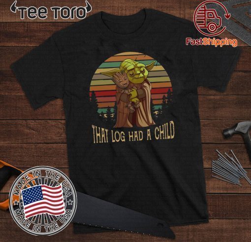 Yoda Hug Baby Groot That Log Had A Child Vintage 2020 T-Shirt