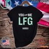 You And Me Lfg Warren 46 For T-Shirt