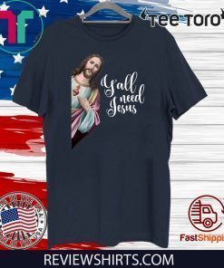 Y'all Need Jesus Christ Offcial T-Shirt