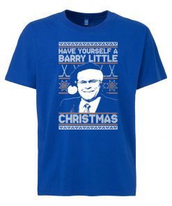 ve yourself a Barry Little Christmas Limited Edition T-Shirt