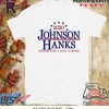 2020 JOHNSON HANKS BECAUSE EVEN A ROCK IS BETTER LIMITED EDITION T-SHIRT