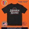 2020 Johnson hanks because even a rock si better Official T-Shirt