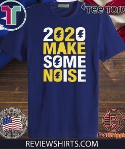 2020 make some noise New Years For T-Shirt