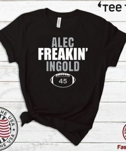 45 ALEC FREAKIN INGOLD FOR T-SHIRT