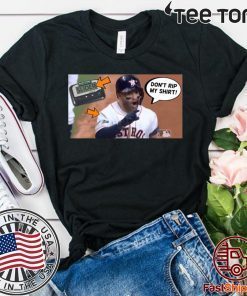 Altuve Don’t Rip My Slider T-Shirt