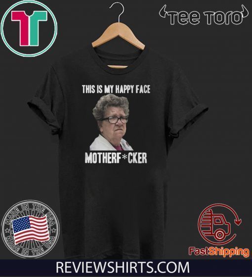 Angry Granny This Is My Happy Face Motherf Fucker Limited Edition T-Shirt