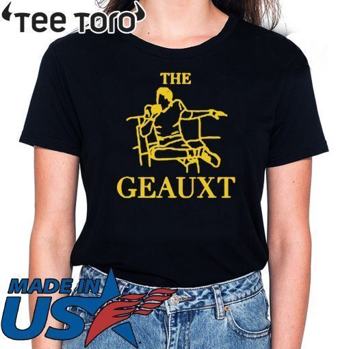 Official The Geauxt T Shirt