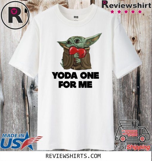 Baby Yoda For One For Me T Shirt