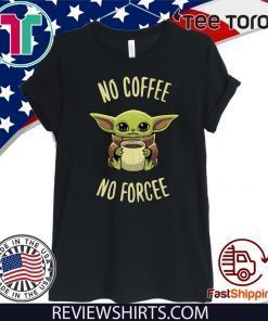 Baby Yoda no coffee no forcee Classic T-Shirt