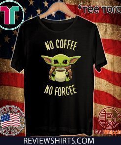 Baby Yoda no coffee no forcee Classic T-Shirt