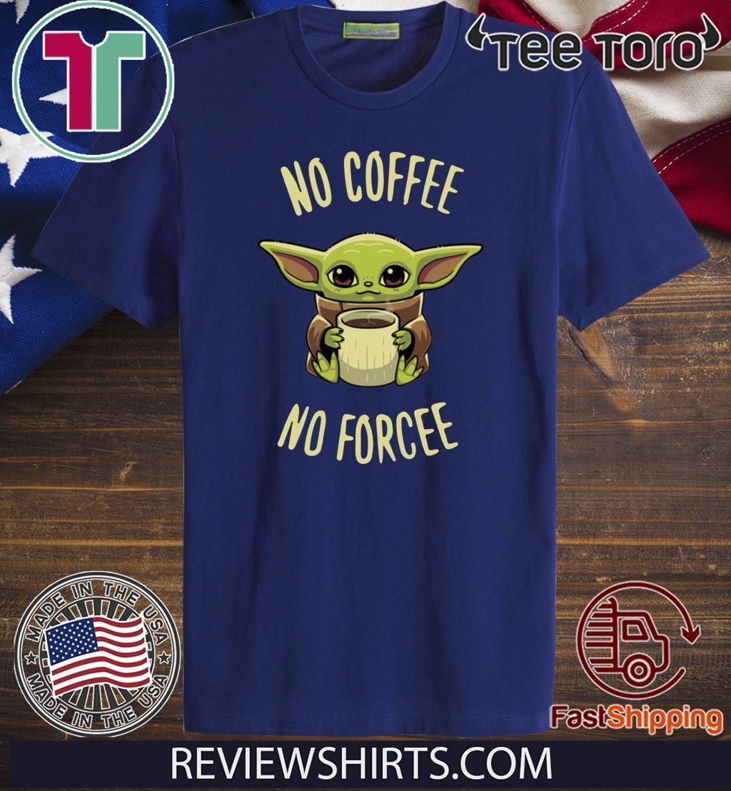 Baby Yoda no coffee no forcee Classic T-Shirt