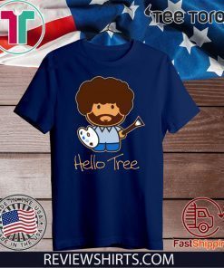 Bob Ross Hello Tree Limited Edition T-Shirt