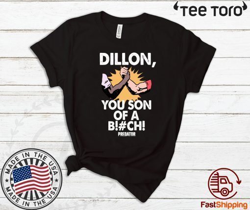 Dillon You Son Of A Bitch Predator Tee Shirt