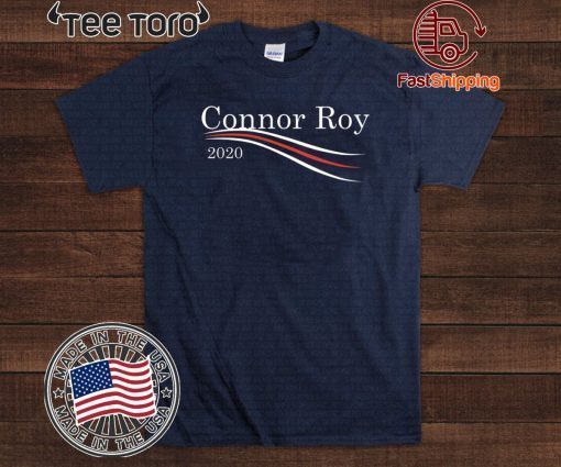 Connor Roy 2020 For T-Shirt